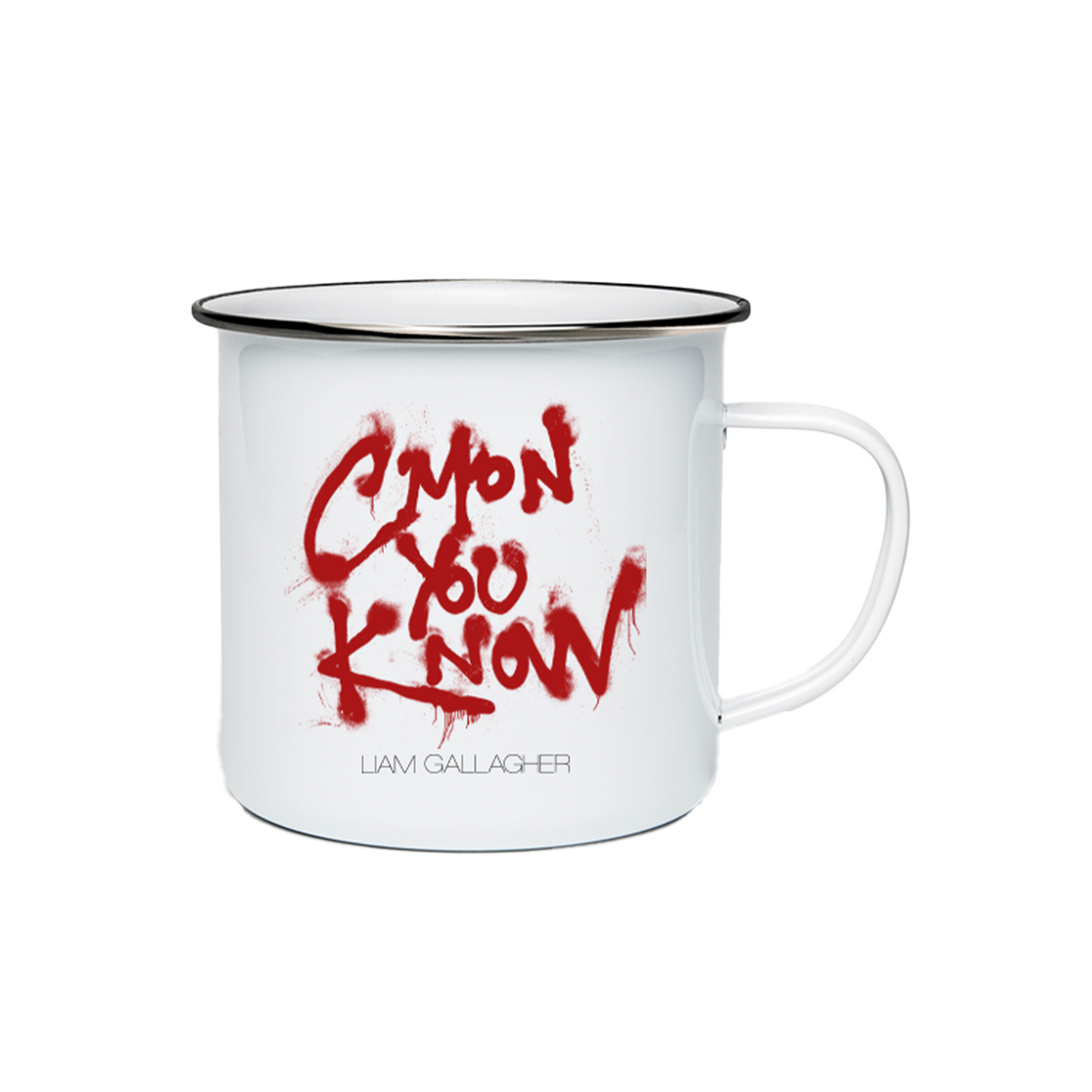 C’mon You Know Spray Paint Enamel Mug White