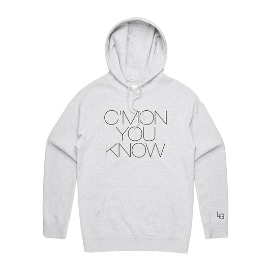 C'MON YOU KNOW Hoodie Grey
