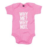 Why Me? Why Not. Pink Baby Grow