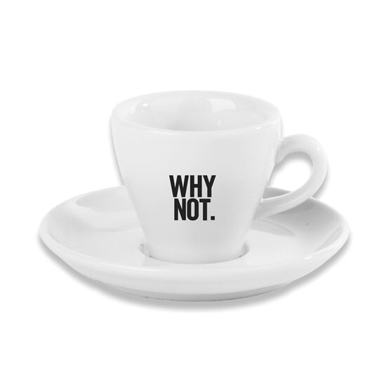 Why Tea? Why Not. Cup & Saucer