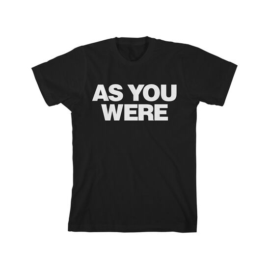 As You Were T-Shirt 