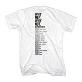 Why Me Why Not UK 2019 Tour T-shirt White