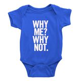 Why Me? Why Not. Blue Baby Grow 